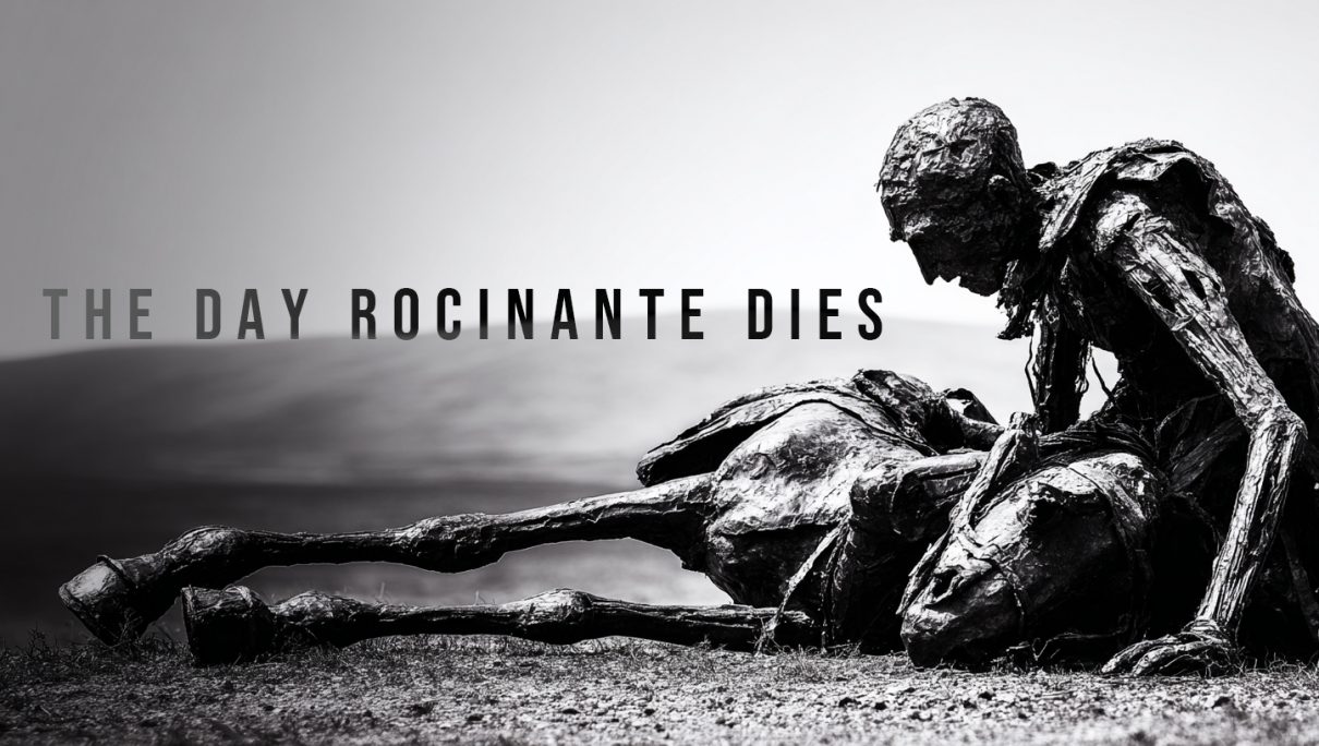 The Day Rocinante Dies